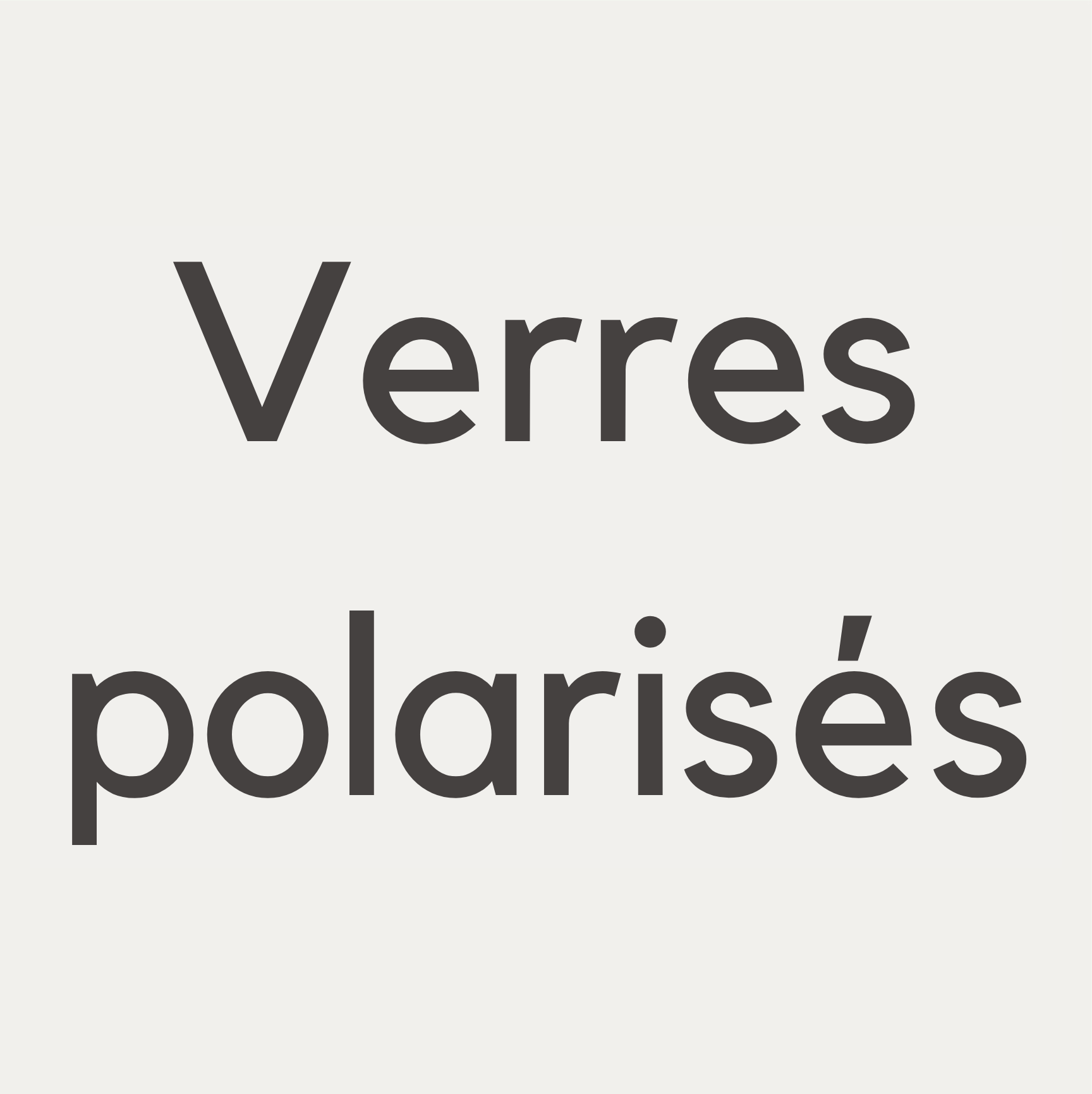 Verre Dégradé ou Polarisé